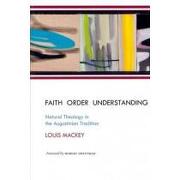 faith order understanding,natural theology in the augustinian tradition