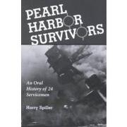 pearl harbor survivors,an oral history of 24 servicemen
