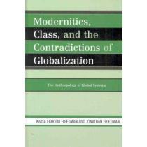 portada modernities, class, and the contradictions of globalization,the anthropology of global systems