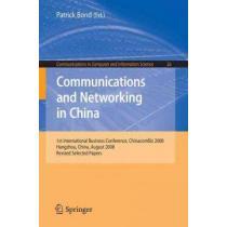 communications and networking in china,1st international business conference, chinacombiz 2008, hongzu, china, august 2008, revised selecte portada communications and networking in china,1st international business conference, chinacombiz 2008, hongzu, china, august 2008, revised selecte
