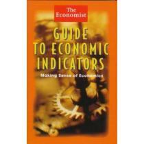 the economist guide to economic indicators,making sense of economics (en Inglés) portada the economist guide to economic indicators,making sense of economics (en Inglés)
