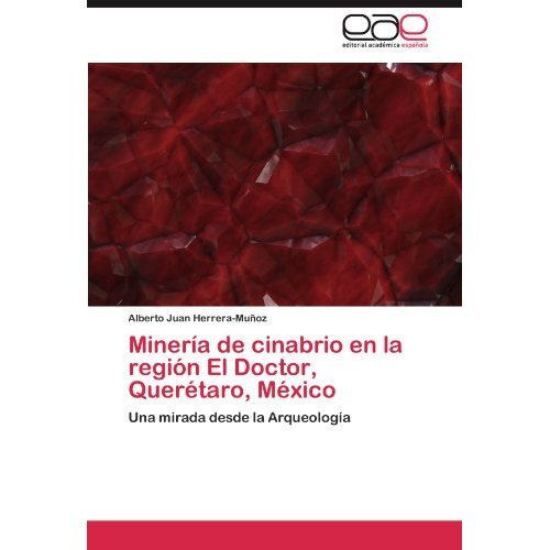 miner a de cinabrio en la regi n el doctor, quer taro, m xico portada miner a de cinabrio en la regi n el doctor, quer taro, m xico