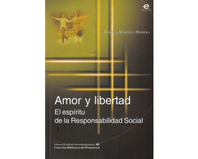 portada Amor y libertad. El espíritu de la Responsabilidad Social